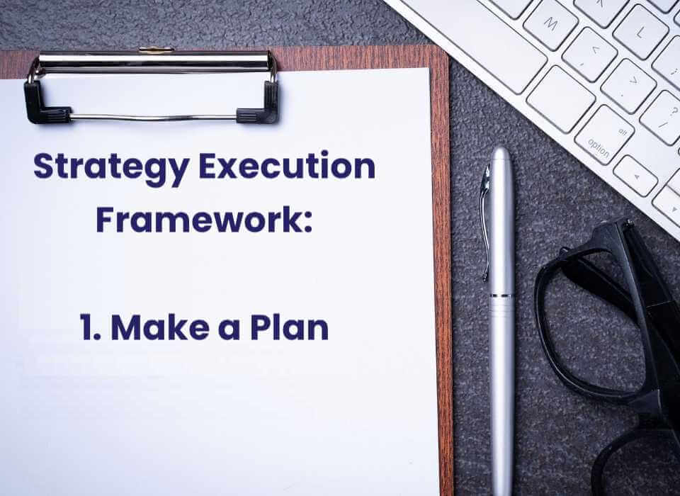 strategy-execution-framework-make-a-plan